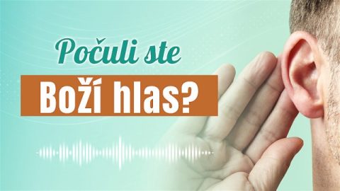 Počuli ste Boží hlas